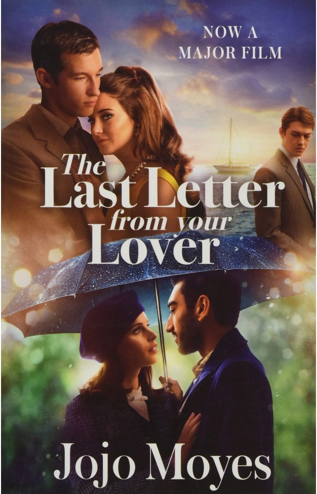 The Last Letter from Your Lover: Now a major motion picture starring Felicity Jones and Shailene Woodley